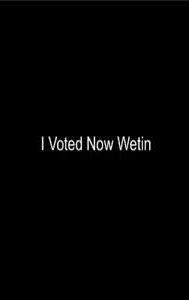 I Voted Now Wetin