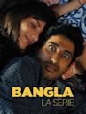 Bangla: La serie