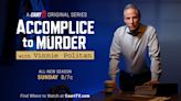 Court TV To Debut Season 2 Of 'Accomplice To Murder' May 5