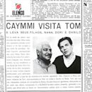 Caymmi visita Tom