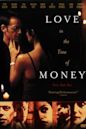 Love in the Time of Money