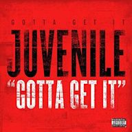 Gotta Get It [Explicit Album Version]