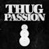 Thug Passion