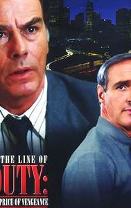 In the Line of Duty: The Price of Vengeance