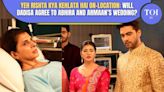 Yeh Rishta Kya Kehlata Hai’s Sharon Verma aka Kiara reacts to Abhira and Armaan’s wedding