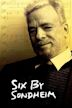 Six by Sondheim