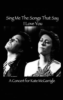 Sing Me the Songs That Say I Love You: A Concert for Kate McGarrigle