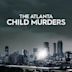 The Atlanta Child Murders