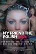 My Friend the Polish Girl