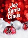 Joe Santa Claus