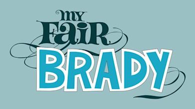 My Fair Brady