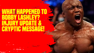 What Happened to Bobby Lashley Injury Update & Cryptic Message! #BobbyLashley #WWE #InjuryUpdate