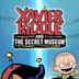 Xavier Riddle and the Secret Museum