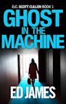 Ghost in the Machine (Scott Cullen Mysteries #1)