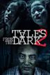 Tales from the Dark 2