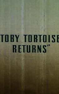 Toby Tortoise Returns