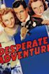 A Desperate Adventure (1938 film)