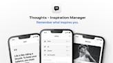 Thoughts debuts an app designed to inspire you, not distract you