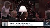 'Steel Magnolias' returning to theaters for 35th anniversary