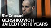 Ukraine-Russia war: Kremlin sentences Evan Gershkovich to 16 years for 'espionage'