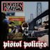 Pistol Politics