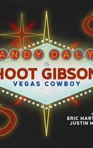 Hoot Gibson: Vegas Cowboy