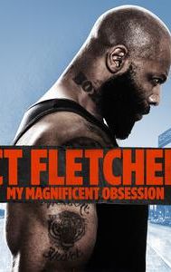 CT Fletcher: My Magnificent Obsession