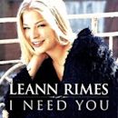 I Need You (LeAnn Rimes song)