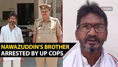 UP Police arrest Nawazuddin Siddiqui's brother Ayazuddin in alleged forgery case: Reports | Etimes - Times of India Videos