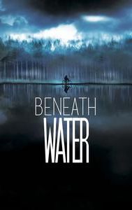 Beneath Water