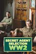 Secret Agent Selection: WW2