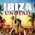 Ibiza Undead