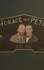 Horace and Pete