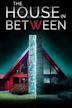 The House in Between