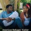American Refugee: Trailer