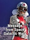 Message from Space: Galactic Wars