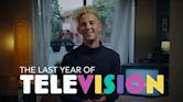 The Last Year of Television