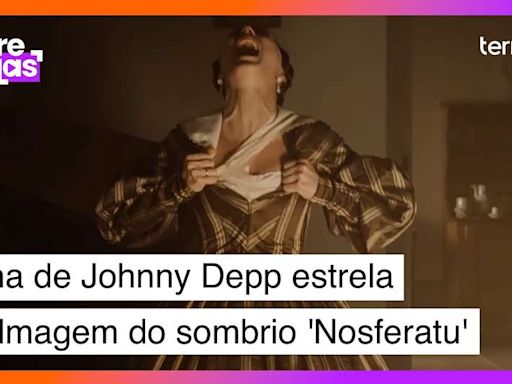 Filha de Johnny Depp estrela refilmagem do sombrio 'Nosferatu'