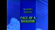 3. Face of a Shadow