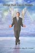 George Bush Goes to Heaven