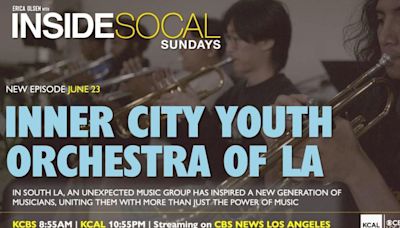 Inside SoCal: The Inner City Youth Orchestra of Los Angeles (6/23)