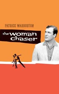 The Woman Chaser