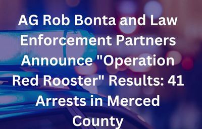 California Attorney General Bonta, Law Enforcement Partners Report 41 Arrests, Over 60 Pounds of Drugs and 27 Guns Seized in...