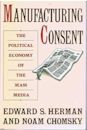 Manufacturing Consent: The Political Economy of the Mass Media