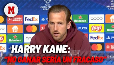 Harry Kane: "No ganar sería un fracaso" - MarcaTV