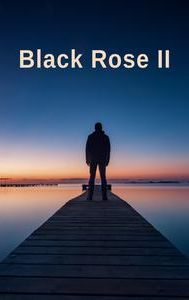 Black Rose II