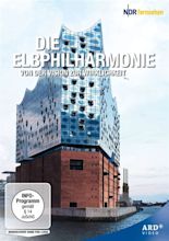 Die Elbphilharmonie - Von der Vision zur Wirklichkeit (ARD) - Oliver Heuss