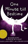 One Minute till Bedtime: 60-Second Poems to Send You off to Sleep