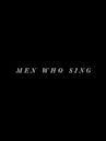 Men Who Sing
