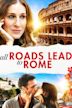 Tutte le strade portano a Roma